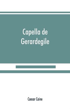 Capella De Gerardegile