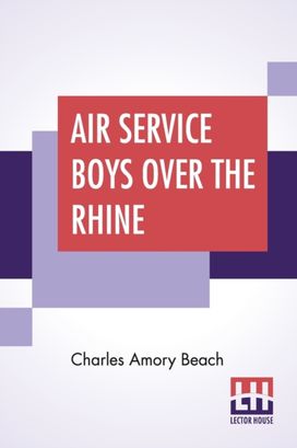 Air Service Boys over the Rhine Air Service Boys over the Rhine