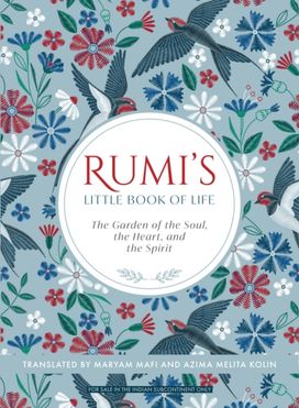 Rumi's Little Book of Life : Rumi's Little Book of Life :