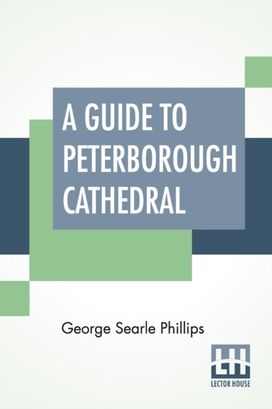 Guide to Peterborough Cathedral