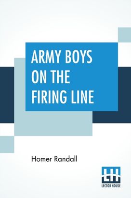 Army Boys on the Firing Line