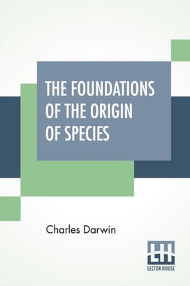 Foundations of the Origin of Species