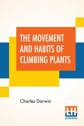 Movement and Habits of Climbing Plants Movement and Habits of Climbing Plants