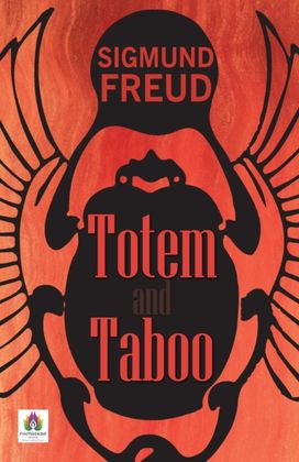 Totem and Taboo Totem and Taboo