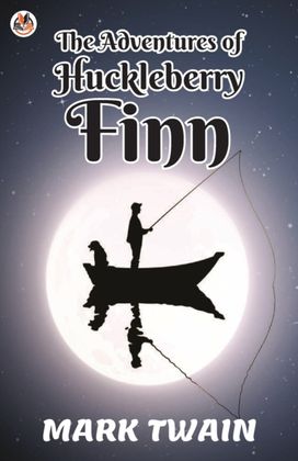 Adventures of Huckleberry Finn Adventures of Huckleberry Finn
