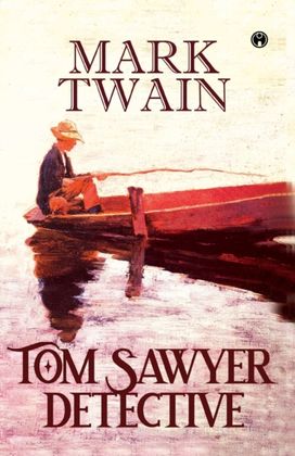 Tom Sawyer, Detective Tom Sawyer, Detective