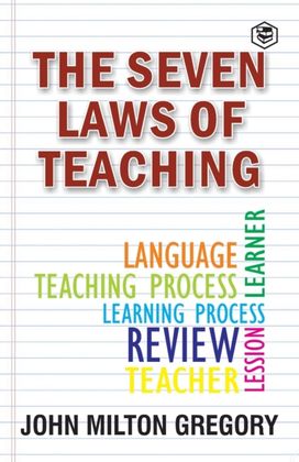 Seven Laws of Teaching Seven Laws of Teaching