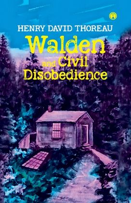 Walden and Civil Disobedience
