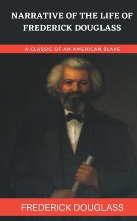 Narrative of the Life of Frederick Douglass