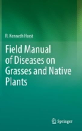 Field Manual of Diseases on Grasses and Native Plants
