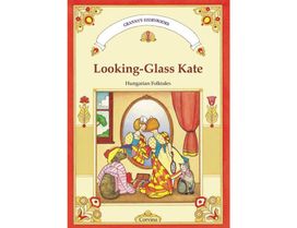 Looking-Glass Kate - Tükrös Kata Looking-Glass Kate - Tükrös Kata