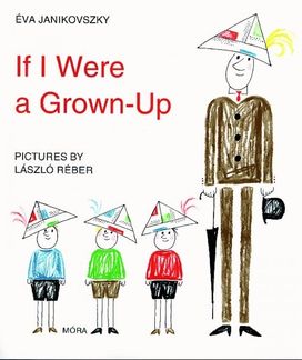 If I were a Grown-Up If I were a Grown-Up