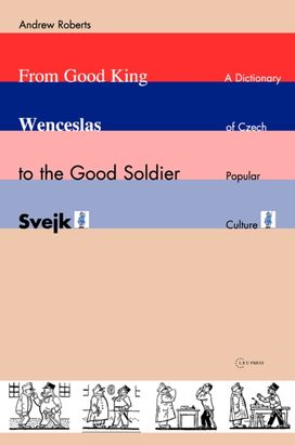 From Good King Wenceslas to the Good Soldier Svejk