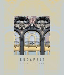 Budapest Architecture – a Chronological Survey Budapest Architecture – a Chronological Survey