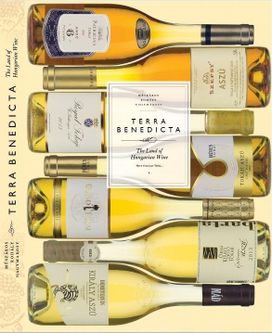 Terra Benedicta - the Land of Hungarian Wine Terra Benedicta - the Land of Hungarian Wine