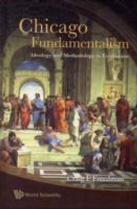 Chicago Fundamentalism: Ideology and Methodology in Economics
