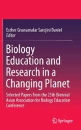 Biology Education and Research in a Changing Planet Biology Education and Research in a Changing Planet