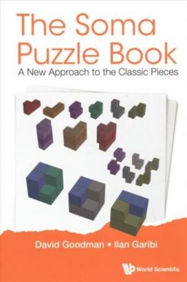 Soma Puzzle Book, The: a New Approach to the Classic Pieces