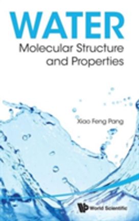 Water: Molecular Structure and Properties