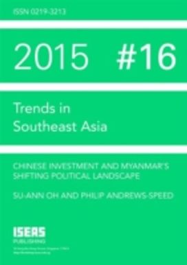 Chinese Investment and Myanmars Shifting Political Landscape Chinese Investment and Myanmars Shifting Political Landscape