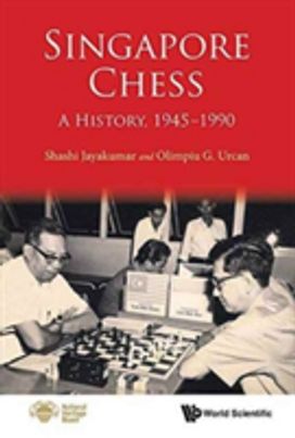 Singapore Chess: a History, 1945-1990