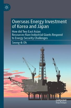 Overseas Energy Investment of Korea and Japan Overseas Energy Investment of Korea and Japan