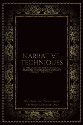 Narrative Techniques in the Book of the Thousand and One Nights and its Impact on World Fiction