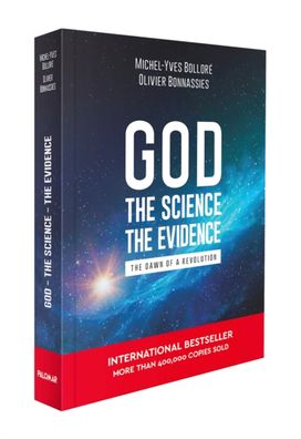 God, the Science, the Evidence God, the Science, the Evidence