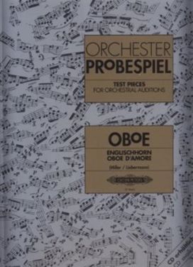 Test Pieces for Orchestral Auditions: Oboe, Cor Anglais, Oboe d'amore Test Pieces for Orchestral Auditions: Oboe, Cor Anglais, Oboe d'amore