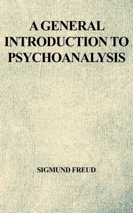 General Introduction to Psychoanalysis