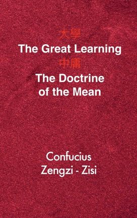 The Great Learning - the Doctrine of the Mean