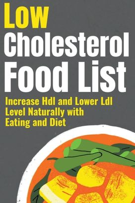 Low Cholesterol Food List Low Cholesterol Food List