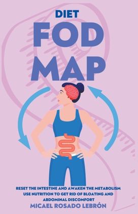 Fodmap Diet -   Reset the Intestine and Awaken the Metabolism.