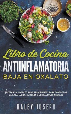 Libro De Cocina Antiinflamatoria Baja En Oxalatos