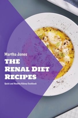 The Renal Diet Recipes The Renal Diet Recipes