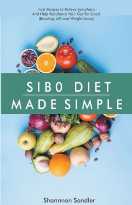 Sibo Diet Made Simple Sibo Diet Made Simple
