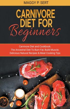 Carnivore Diet for Beginners