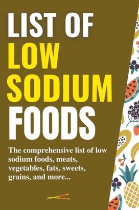 List of Low Sodium Foods List of Low Sodium Foods