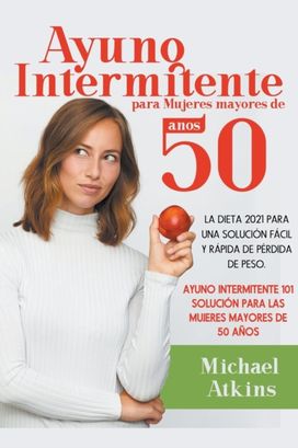Ayuno Intermitente Para Mujeres Mayores De 50 Anos