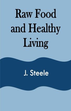 Raw Food and Healthy Living