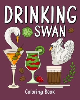 Drinking Swan Coloring Book Drinking Swan Coloring Book