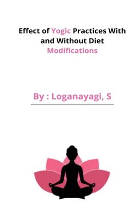 Effect of Yogic Practices with and Without Diet Modifications