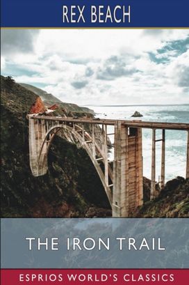 Iron Trail (Esprios Classics) Iron Trail (Esprios Classics)
