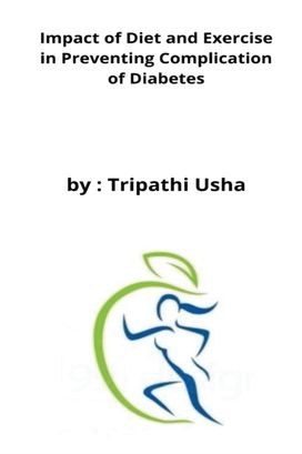 Impact of Diet and Exercise in Preventing Complication of Diabetes