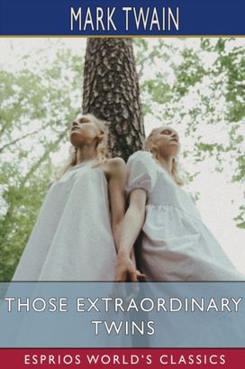 Those Extraordinary Twins (Esprios Classics)