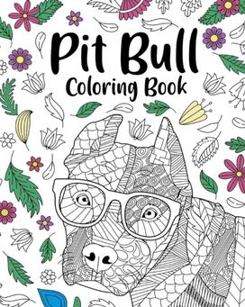 Pit Bull Coloring Book Pit Bull Coloring Book