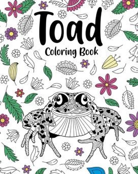 Toad Coloring Book Toad Coloring Book