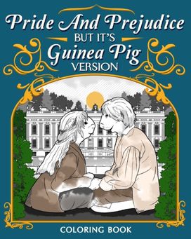 Pride and Prejudice Coloring Book, Guinea Pig Version Coloring Pages Pride and Prejudice Coloring Book, Guinea Pig Version Coloring Pages