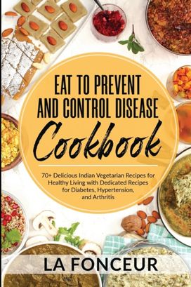 Eat to Prevent and Control Disease Cookbook (Black and White Print) Eat to Prevent and Control Disease Cookbook (Black and White Print)