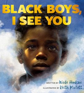 Black Boys, I See You Black Boys, I See You